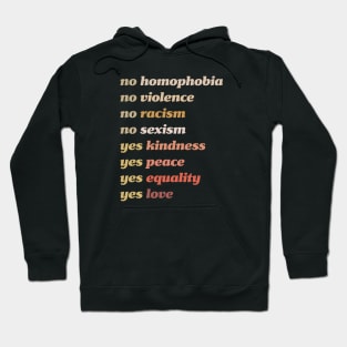 Yes Kindness Yes Peace Yes Equality Yes Love Hoodie